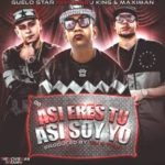 Guelo Star Ft. J King y Maximan - Asi Eres Tu Asi Soy Yo MP3