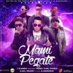 J Alvarez Ft. Trebol Clan Franco D.OZi Mozart Y Anonimus - Mami Pegate MP3